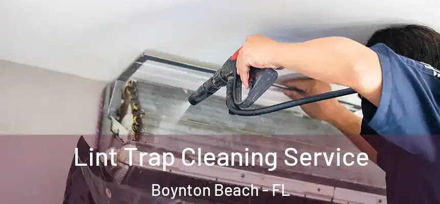 Lint Trap Cleaning Service Boynton Beach - FL