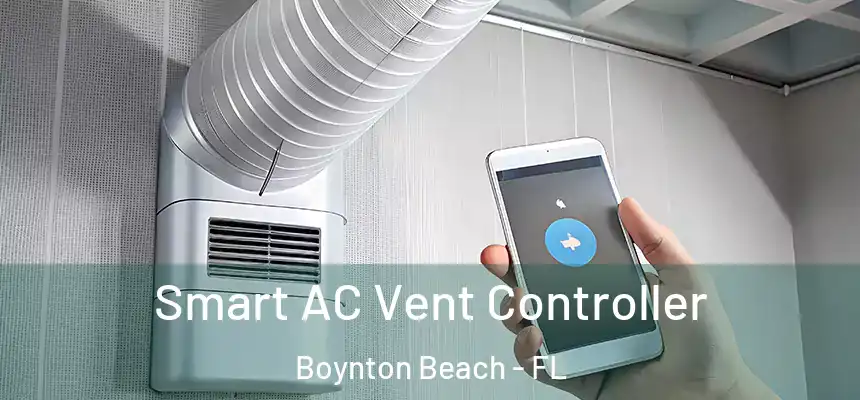  Smart AC Vent Controller Boynton Beach - FL